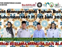 Kemenag Kota Batam Sambut Tahun Baru Islam 1447 H dengan Istighasah, Shalawatan, dan Semangat Damai untuk Manusia dan Alam