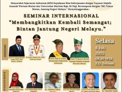 Menggugah Semangat Melayu, Seminar Internasional “Bintan Jantung Negeri Melayu” Siap Digelar di Tanjungpinang