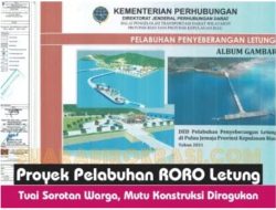 Mutu Buruk Proyek Pelabuhan Roro Letung Anambas: Diduga Sarat Permainan, Publik Tuntut Penegak Hukum Bertindak