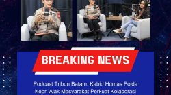 Podcast Tribun Batam: Kabid Humas Polda Kepri Ajak Masyarakat Perkuat Kolaborasi Kamtibmas di Awal 2026