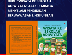 Buku “Wisata ke Sekolah Adiwiyata” Ajak Pembaca Menyelami Pendidikan Berwawasan Lingkungan