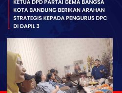 Ketua DPD Partai Gema Bangsa Kota Bandung Berikan Arahan Strategis kepada Pengurus DPC di Dapil 3