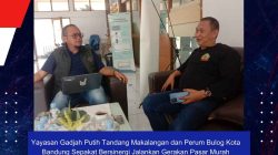 Yayasan Gadjah Putih Tandang Makalangan dan Perum Bulog Kota Bandung Sepakat Bersinergi Jalankan Gerakan Pasar Murah