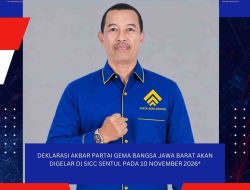 DEKLARASI AKBAR PARTAI GEMA BANGSA JAWA BARAT AKAN DIGELAR DI SICC SENTUL PADA 10 NOVEMBER 2026*