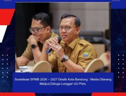 Sosialisasi SPMB 2026–2027 Disdik Kota Bandung: Media Dilarang Meliput, Diduga Langgar UU Pers