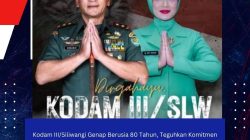 Kodam III/Siliwangi Genap Berusia 80 Tahun, Teguhkan Komitmen Jaga Keamanan dan Persatuan Bangsa
