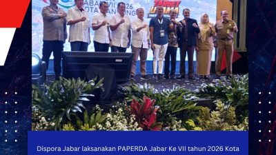 Dispora Jabar laksanakan PAPERDA Jabar Ke VII tahun 2026 Kota Bandung.