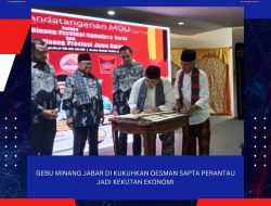 GEBU MINANG JABAR DI KUKUHKAN OESMAN SAPTA PERANTAU JADI KEKUTAN EKONOMI