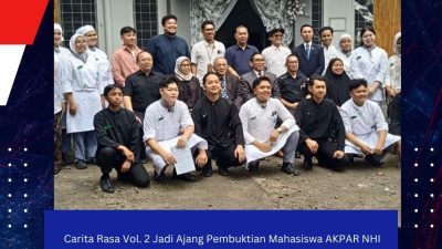 Carita Rasa Vol. 2 Jadi Ajang Pembuktian Mahasiswa AKPAR NHI Bandung dalam Mengangkat Kuliner Lokal ke Level Fine Dining